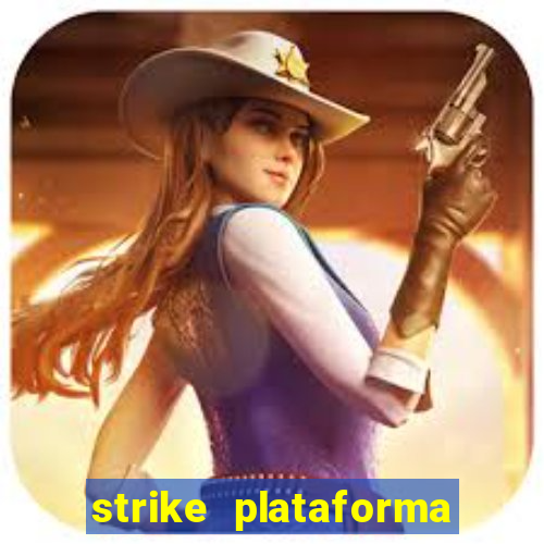 strike plataforma de jogos