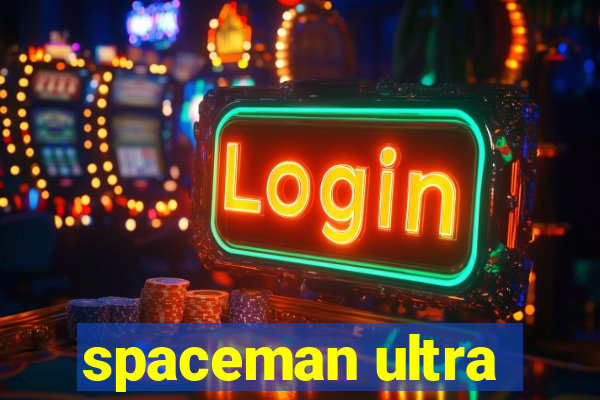 spaceman ultra