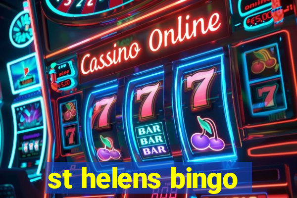 st helens bingo