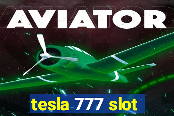 tesla 777 slot