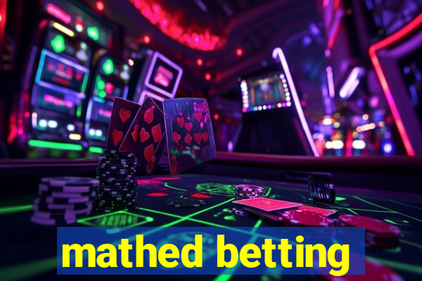 mathed betting