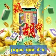 jogos que d茫o dinheiro real