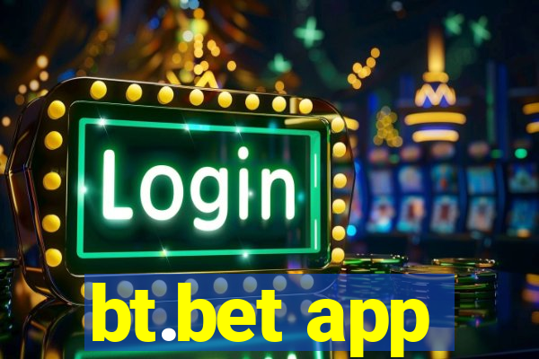 bt.bet app