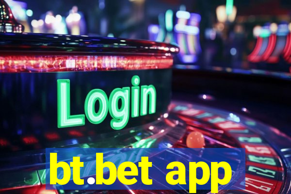 bt.bet app