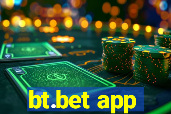 bt.bet app