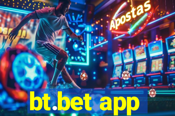 bt.bet app