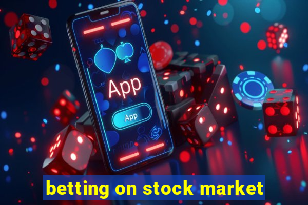 betting on stock market