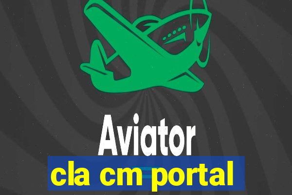 cla cm portal