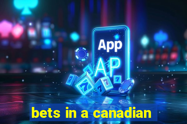 bets in a canadian