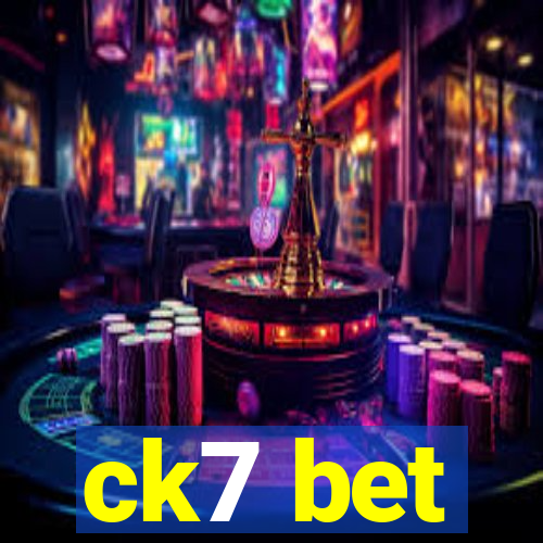 ck7 bet