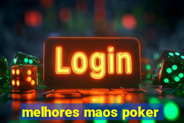 melhores maos poker