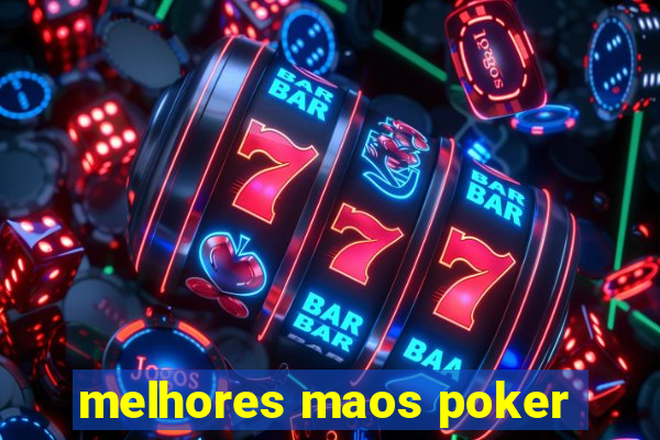 melhores maos poker