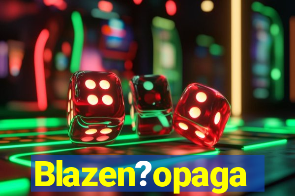 Blazen?opaga