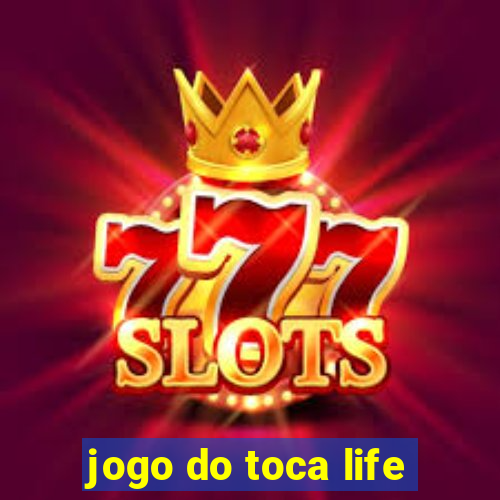 jogo do toca life