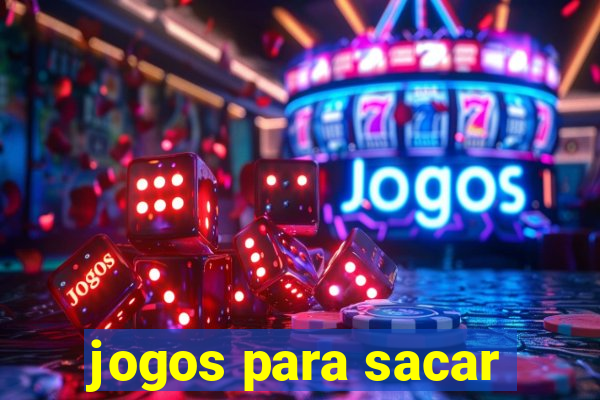 jogos para sacar