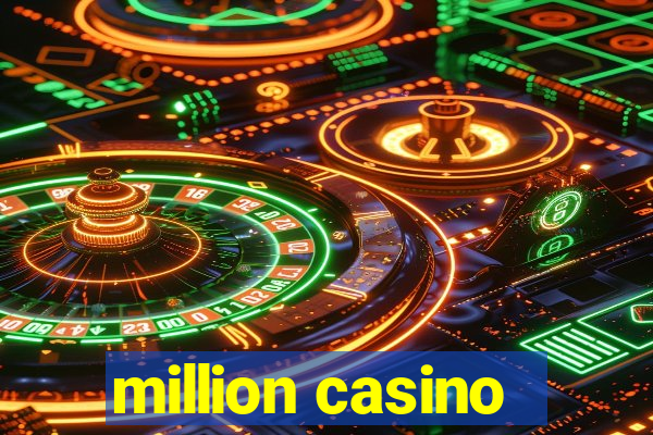 million casino