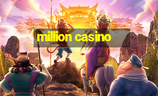 million casino