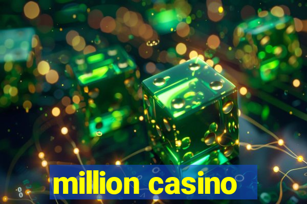 million casino