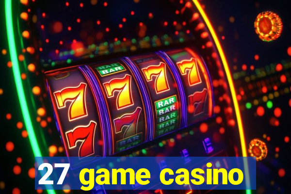 27 game casino