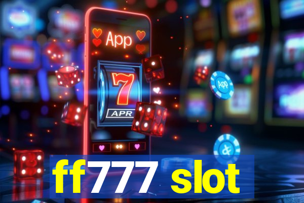 ff777 slot