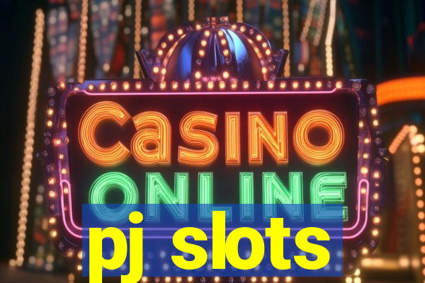 pj slots