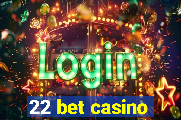 22 bet casino