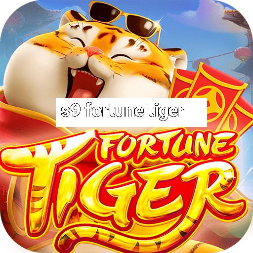 s9 fortune tiger