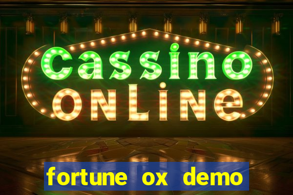 fortune ox demo cassino 24