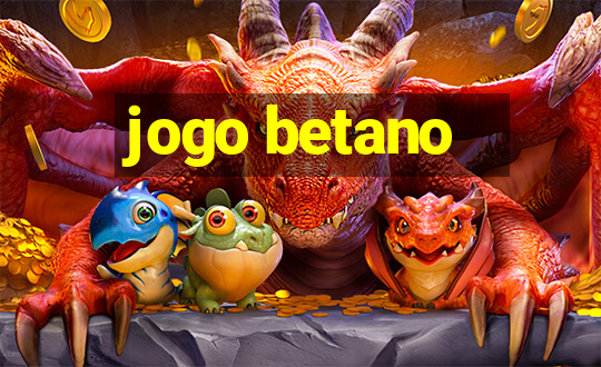 jogo betano