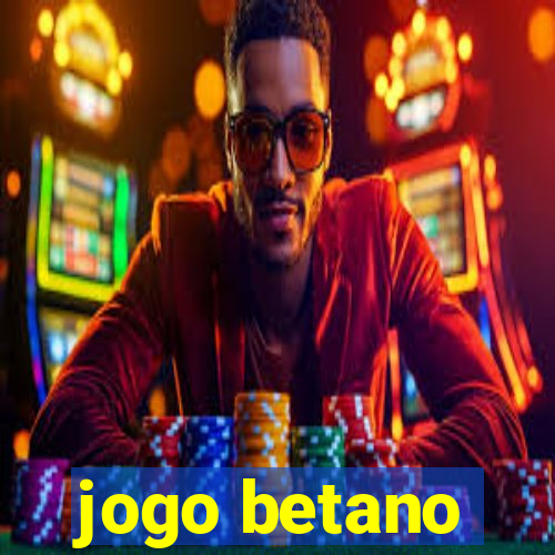 jogo betano