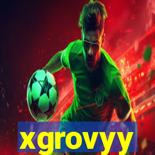 xgrovyy