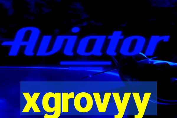 xgrovyy