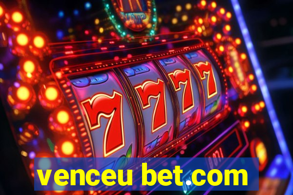 venceu bet.com