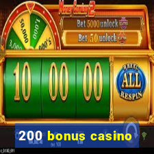 200 bonus casino