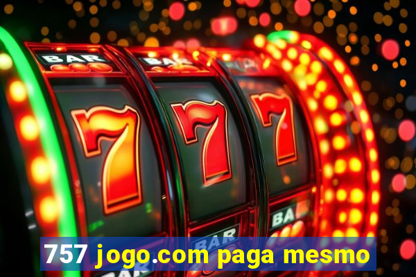 757 jogo.com paga mesmo