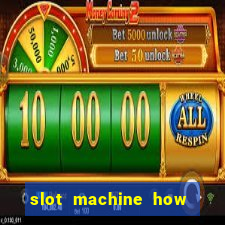 slot machine how it works