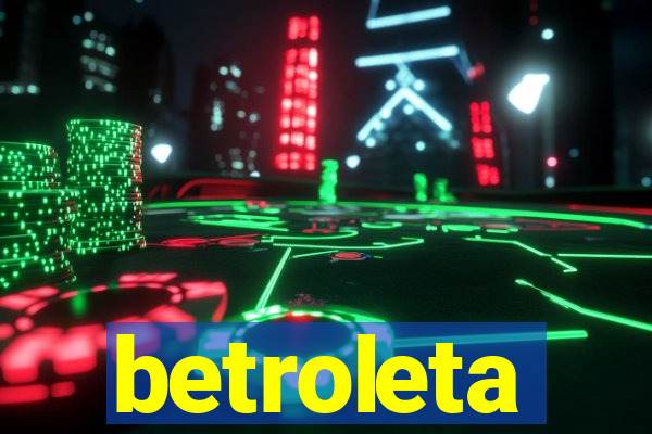 betroleta