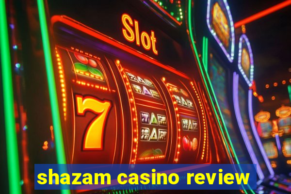 shazam casino review