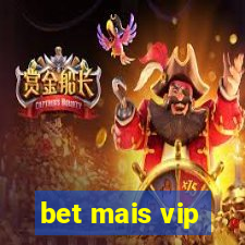 bet mais vip