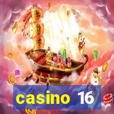 casino 16