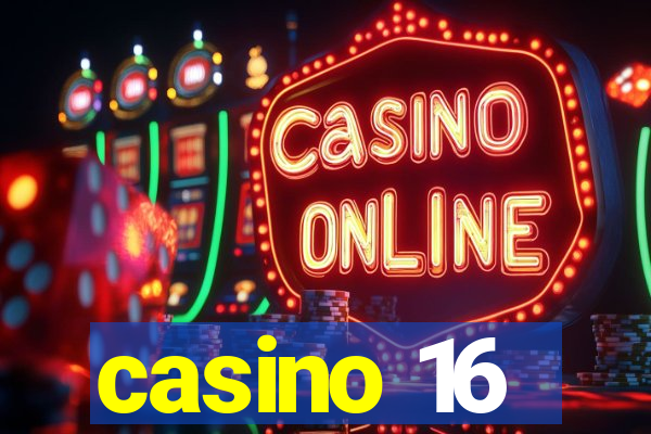 casino 16