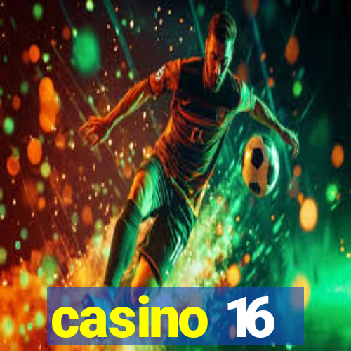 casino 16