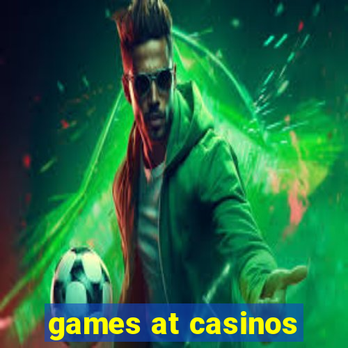 games at casinos