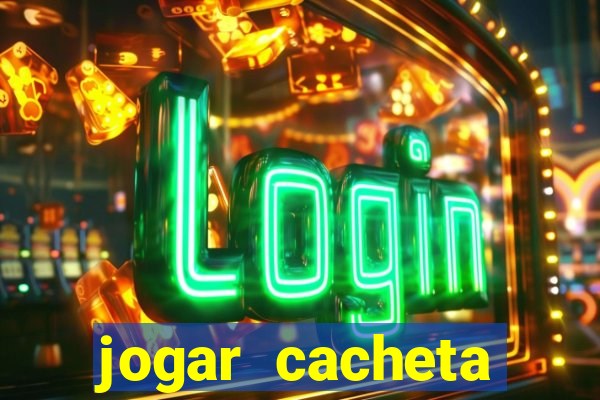 jogar cacheta online apostado