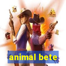 animal bete