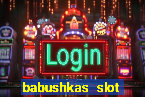 babushkas slot soldi veri