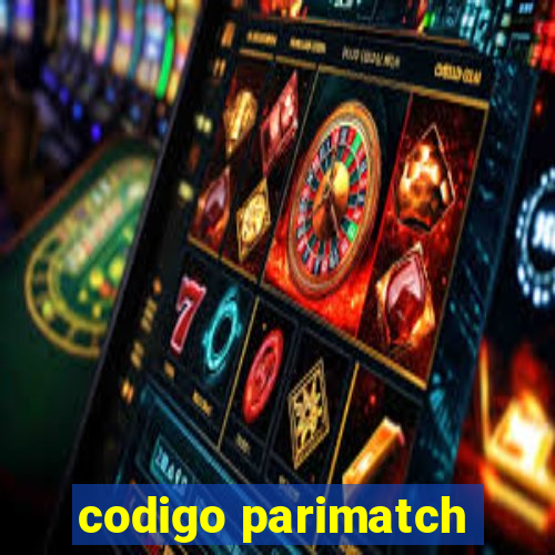 codigo parimatch