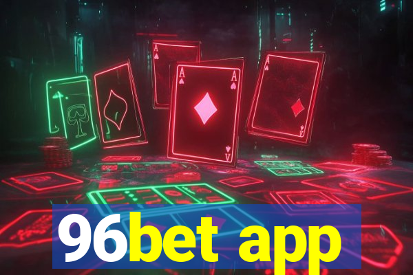 96bet app