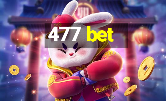 477 bet