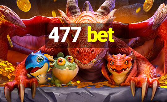 477 bet